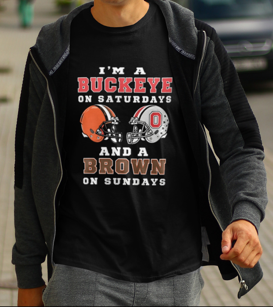 I'm A Buckeye On Saturdays And A Brown On Sundays Helmet T-Shirt