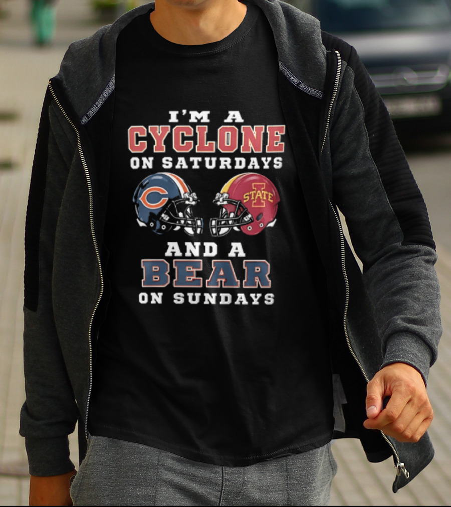 I'm A Cyclone On Saturdays And A Bear On Sundays Iowa State Chicago Football T-Shirt