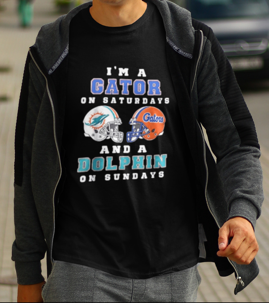 I'm A Gator On Saturdays And A Dolphin On Sundays Florida Gators Miami Dolphins Football Fans T-Shirt