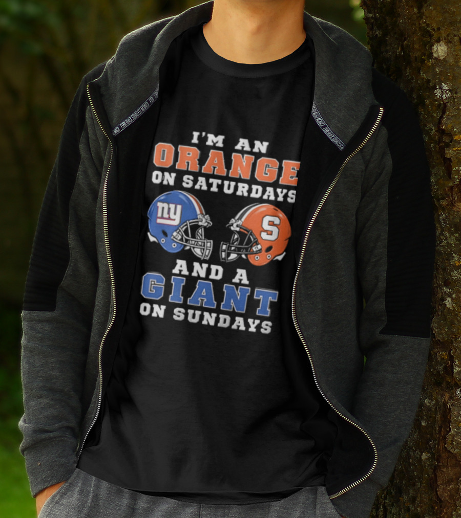 I'm An Orange On Saturdays And A Giant On Sundays Syracuse New York Giants Helmets T-Shirt