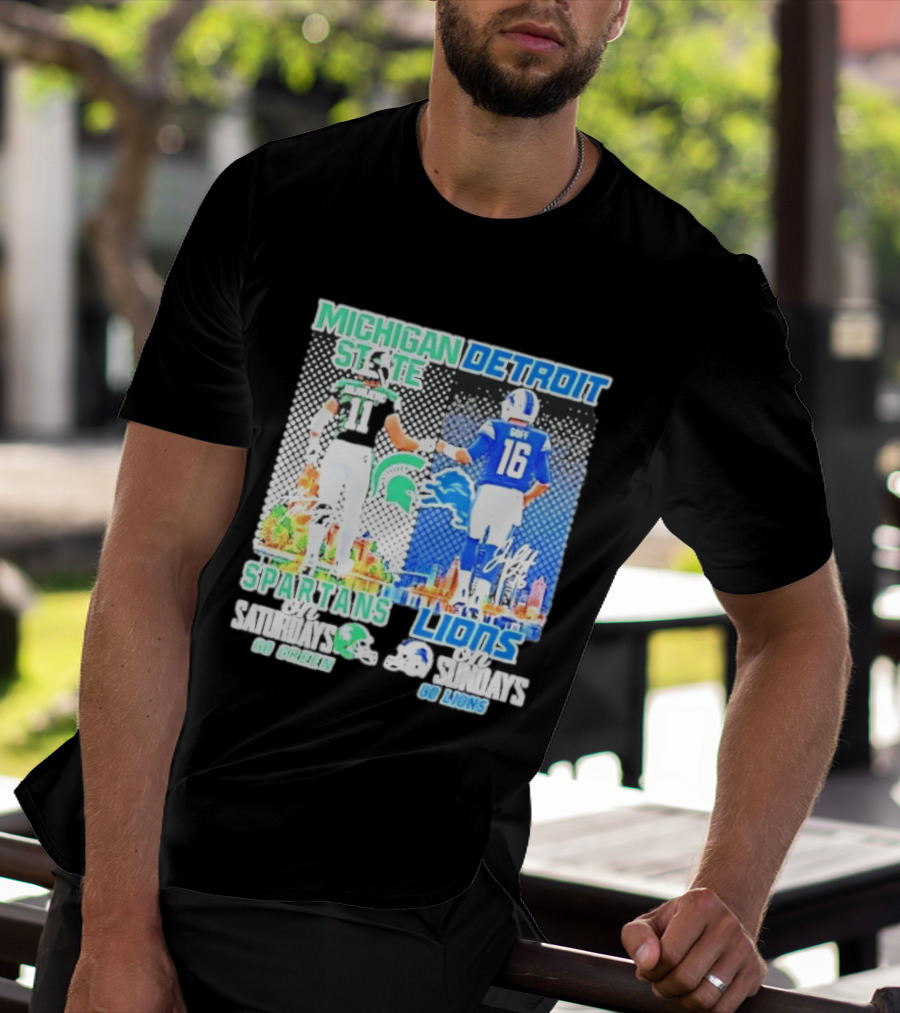 Michigan State Spartans Saturdays Go Green Detroit Lions Sundays Go Lions T-Shirt