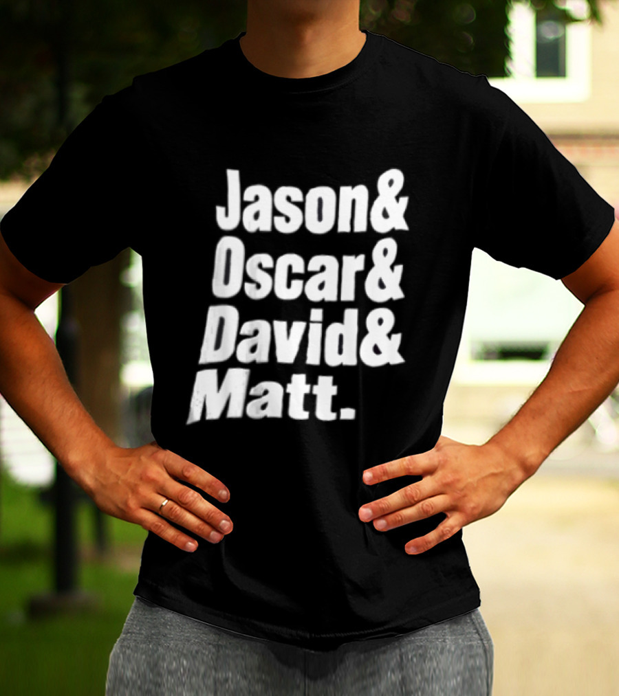 Jason Oscar David Matt Names List T-Shirt