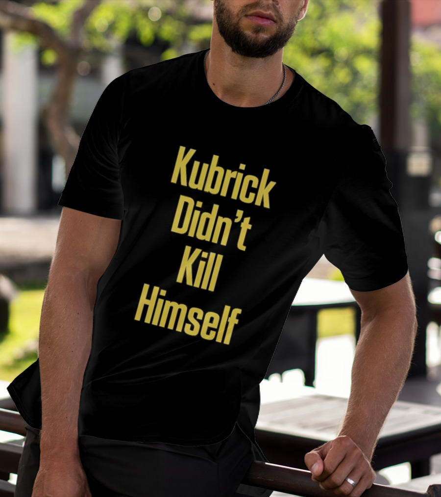 Kubrick Didn't Kill Himself Yellow T-Shirt