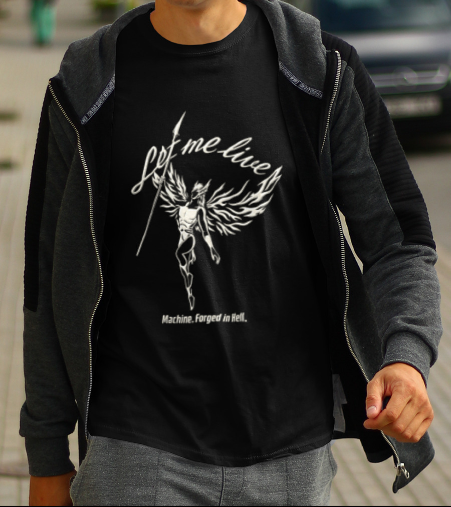 Let Me Live Winged Warrior Machine Forged In Hell Holding Spear Line T-Shirt
