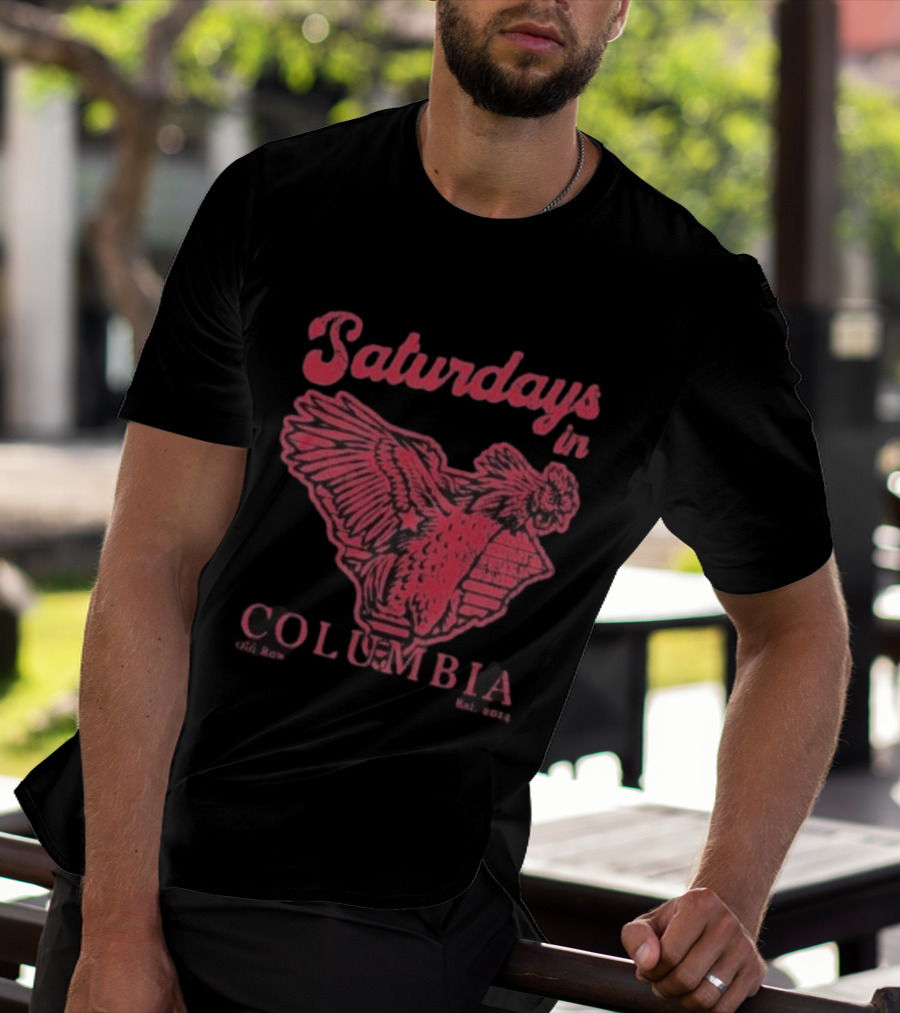 Saturdays In Columbia South Carolina Gamecocks T-Shirt