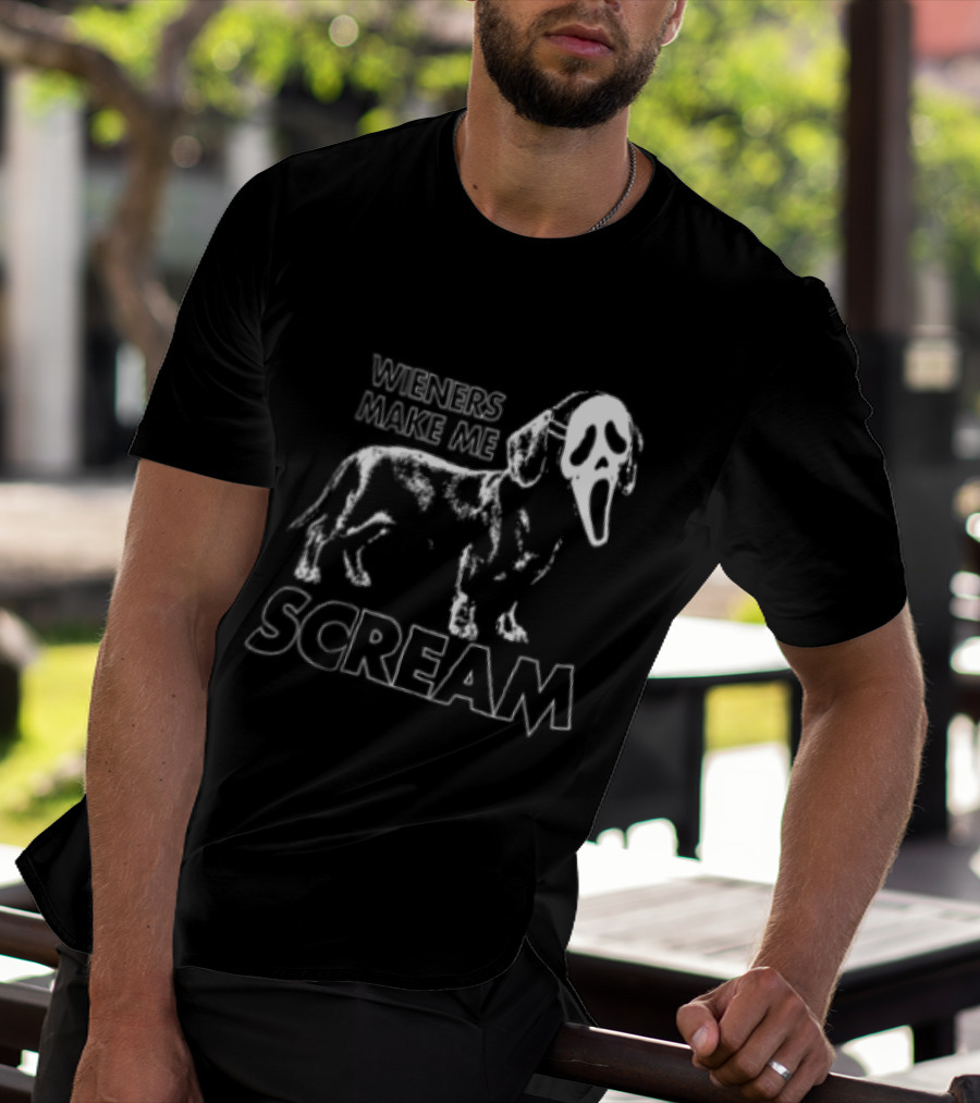 Wieners Make Me Scream Dachshund Dog Humor T-Shirt