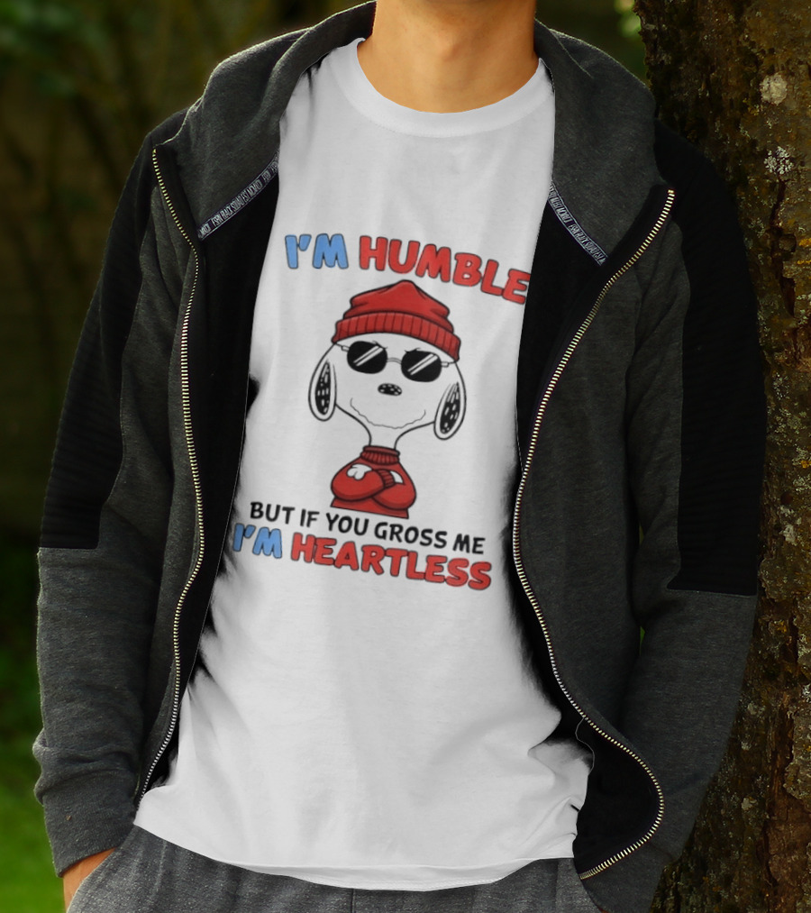 Snoopy I'm Humble But If You Gross Me I'm Heartless T-Shirt