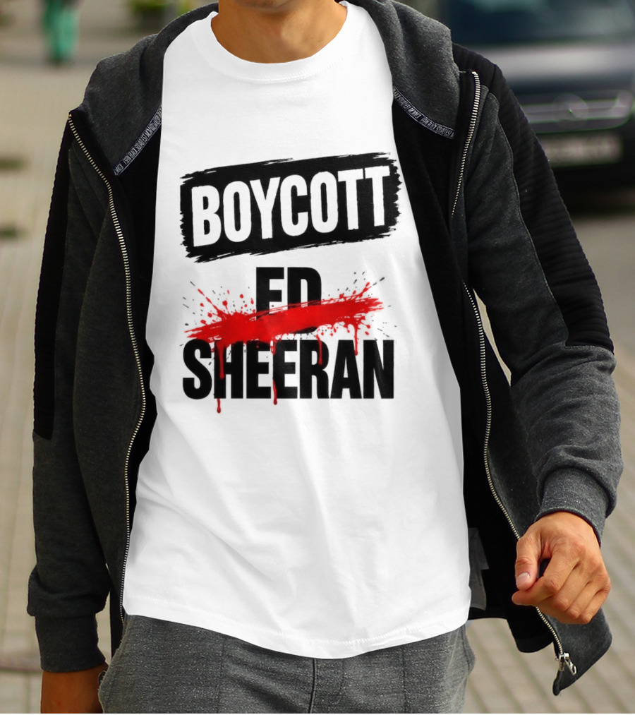 Boycott Ed Sheeran Controversy Tour T-Shirt