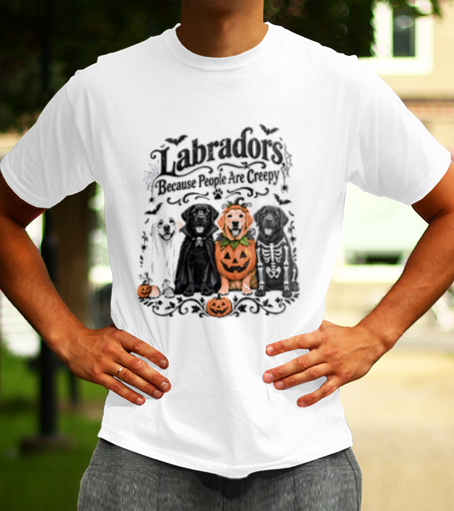 Labradors Halloween Dogs Because People Are Creepy T-Shirt