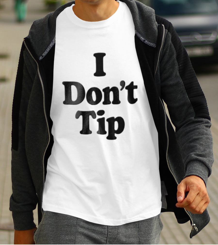 I Dont Tip Chunky Serif Black Wordmark T-Shirt