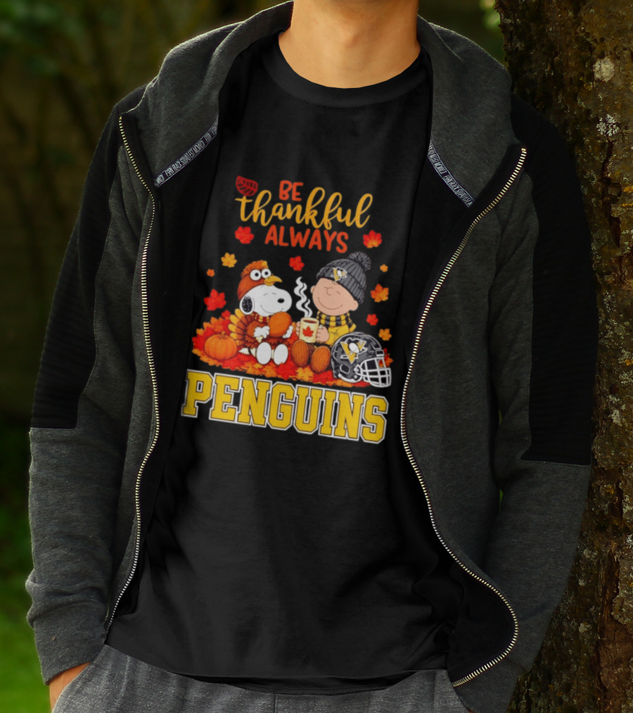 Be Thankful Always Snoopy Charlie Brown Penguins Fans T-Shirt