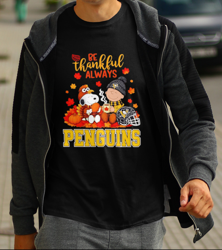 Be Thankful Always Snoopy Charlie Brown Penguins Fans T-Shirt
