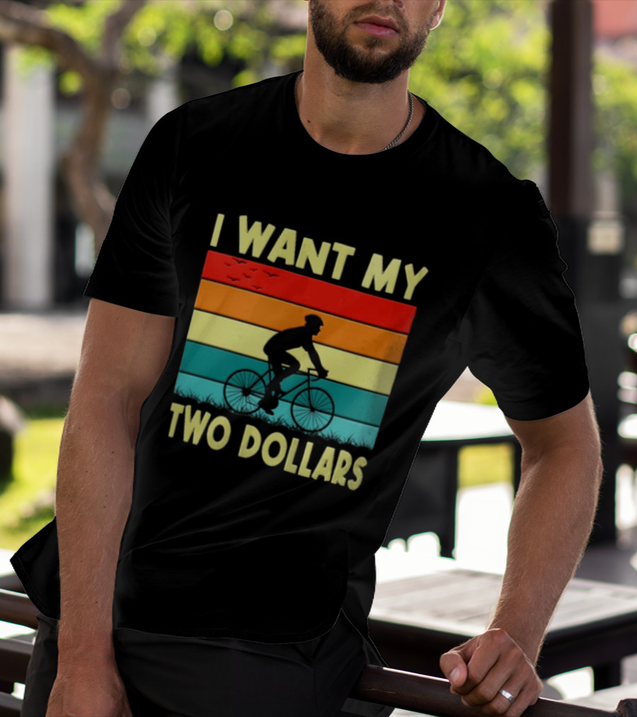 I Want My Two Dollars Sunset Cyclist T-Shirt