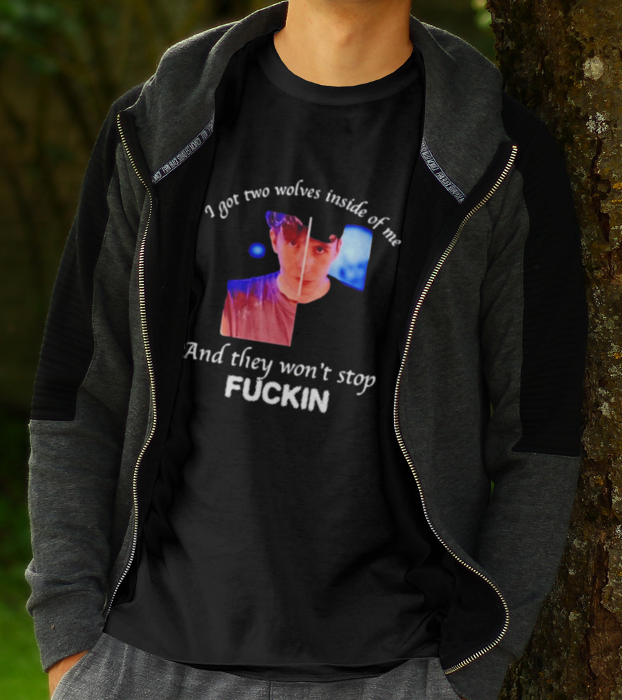 Danifil I Got Two Wolves Inside Of Me And They Won't Stop Fuckin T-Shirt