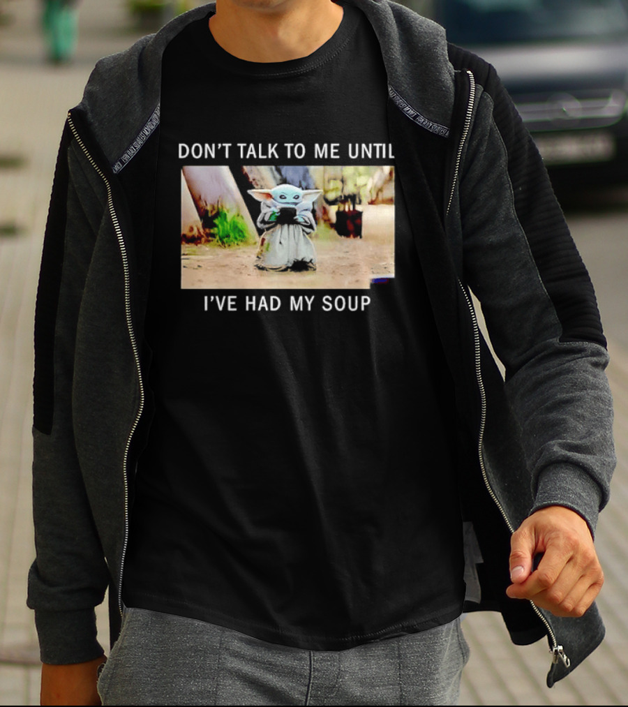 Don't Talk To Me Until I've Had My Soup Baby Alien Yoda Green Jedi Apprentice T-Shirt
