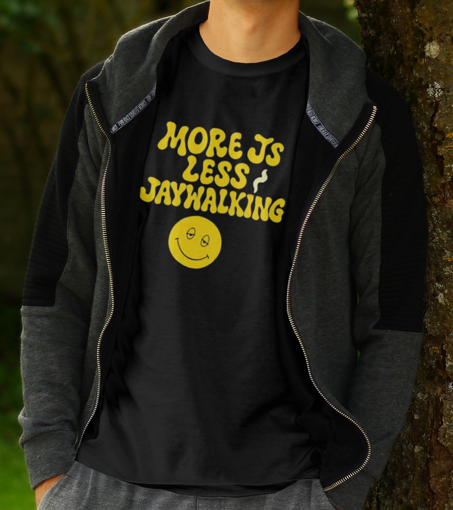 More JS Less Jaywalking Smiley Face T-Shirt