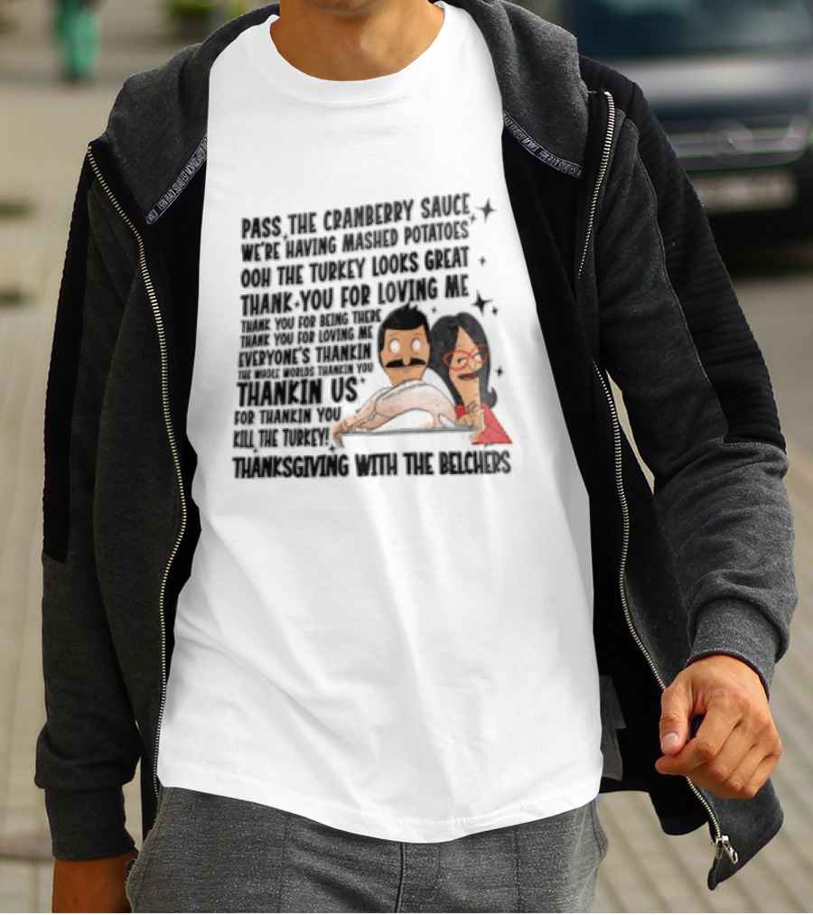 Bob's Burgers Thanksgiving Bob Belcher Linda Belcher Turkey Day Dinner Song Lyrics T-Shirt