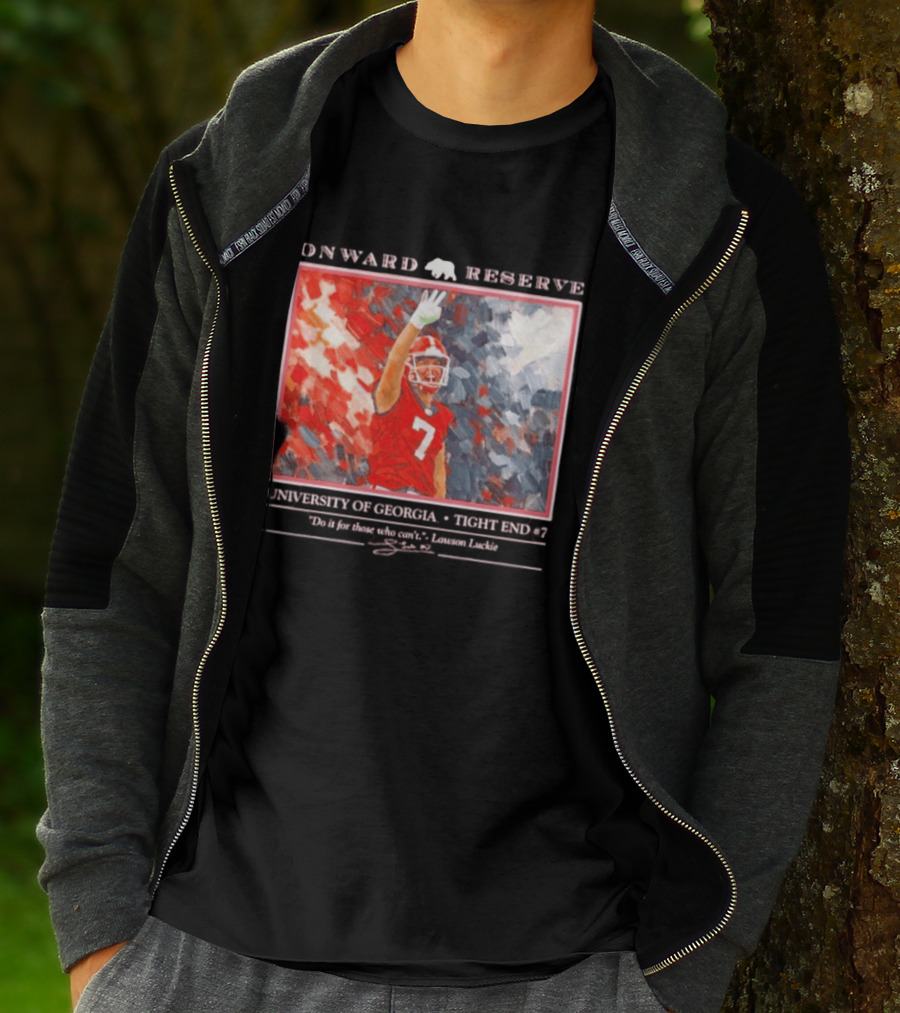 Onward Reserve University Of Georgia Lawson Luckie No 7 Tight End Do It For Those Who Can't T-Shirt