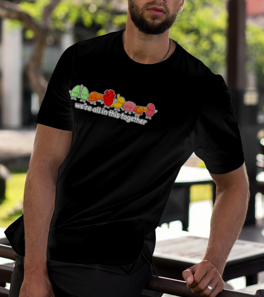 We're All In This Together Cute Organ Characters T-Shirt