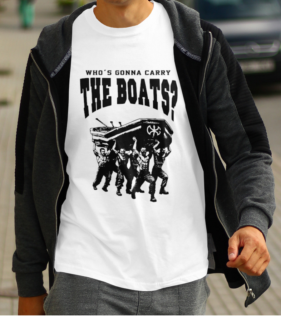 Who's Gonna Carry The Boats Motivational Quote By David Goggins T-Shirt