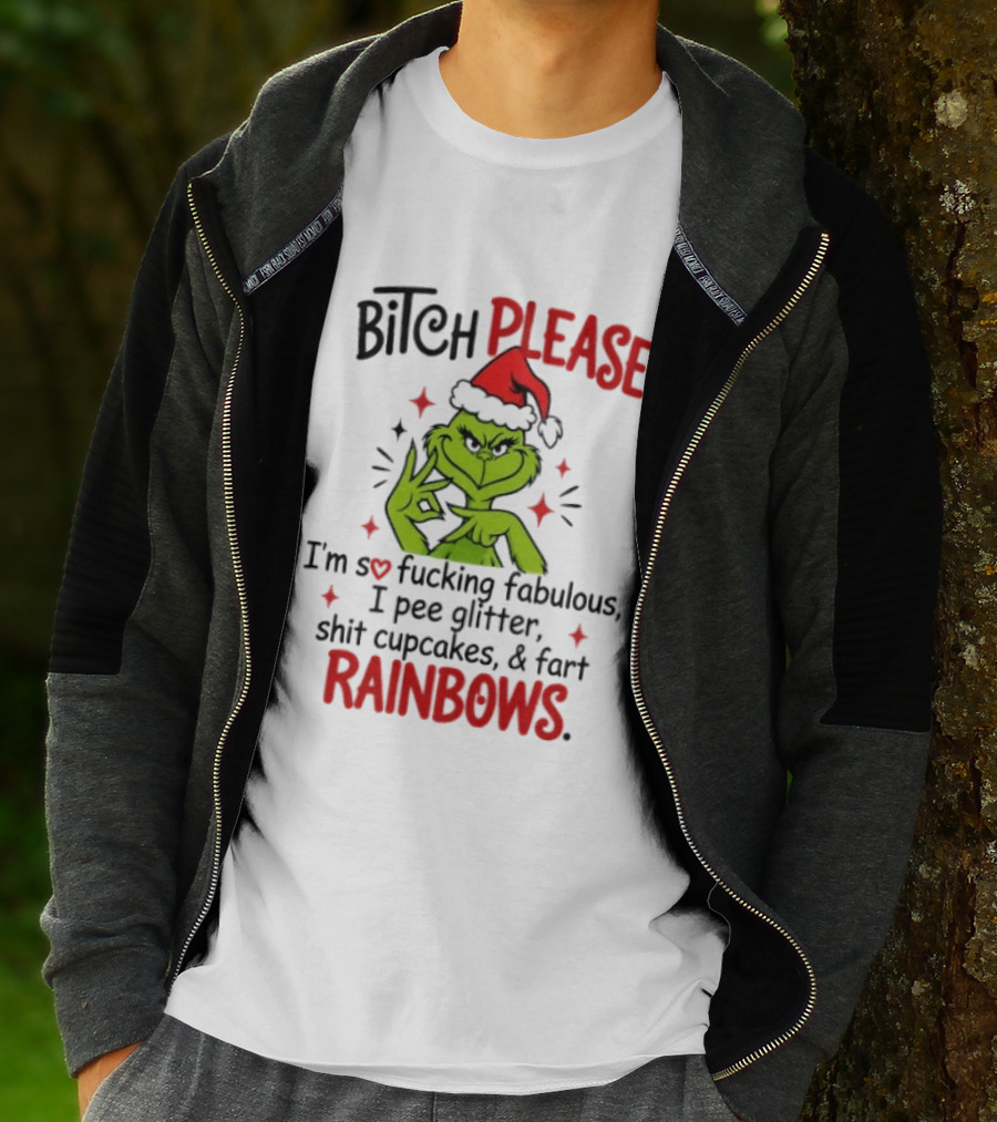 Bitch Please I'm So Fucking Fabulous Pee Glitter Shit Cupcakes Fart Rainbows T-Shirt