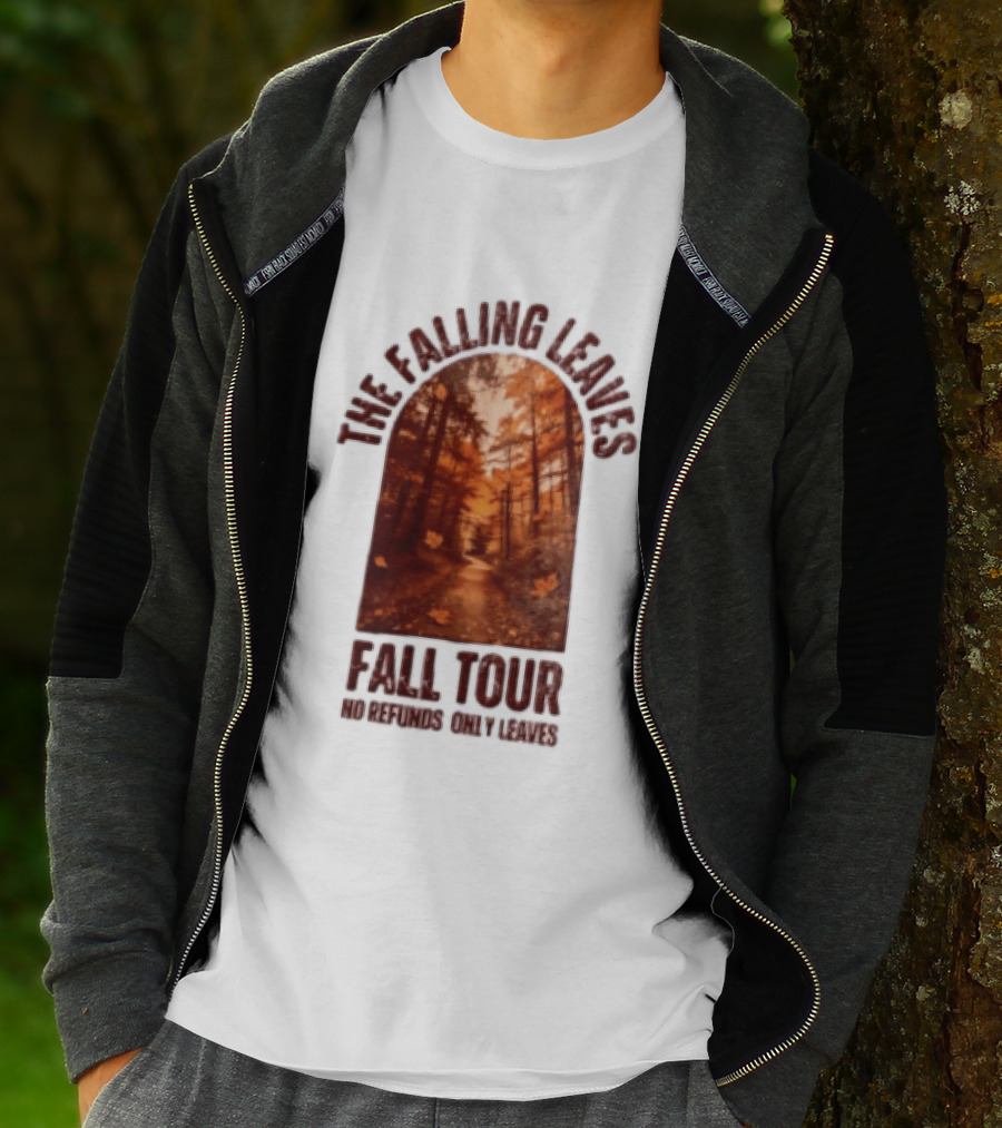 The Falling Leaves Fall Tour No Refunds Only Leaves Forest Path Autumn Archway T-Shirt