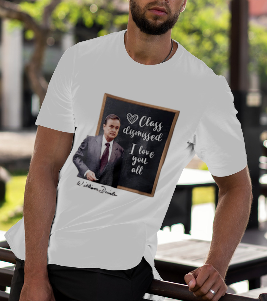 William Daniels Class Dismissed I Love You All Man In Suit Standing Before Blackboard T-Shirt