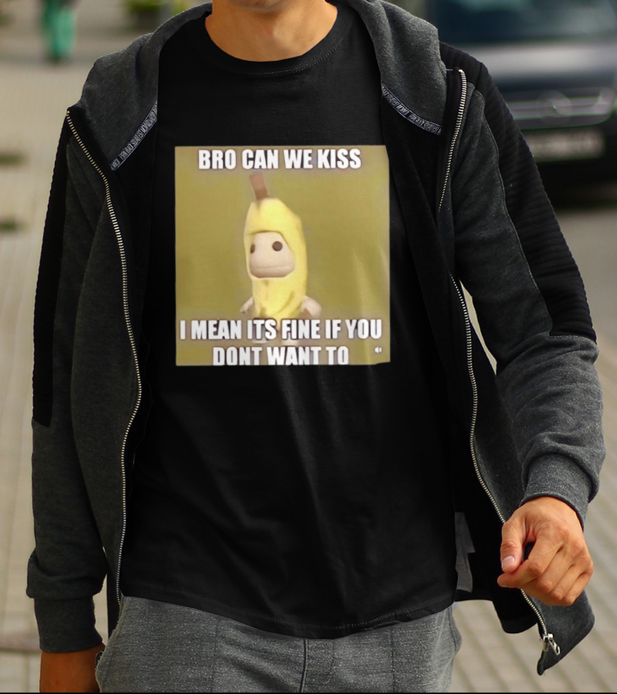 Bro Can We Kiss Banana Costume Funny Meme Humor T-Shirt