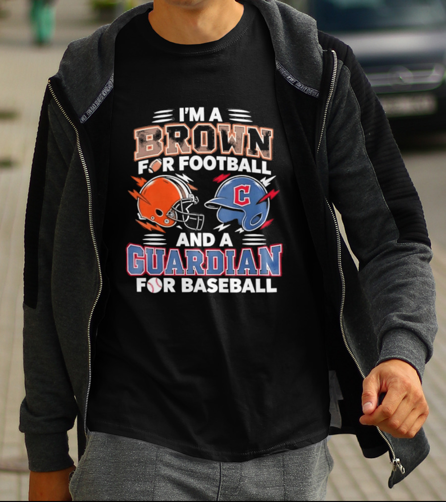 I'm A Brown For Football And A Guardian For Baseball Helmets T-Shirt