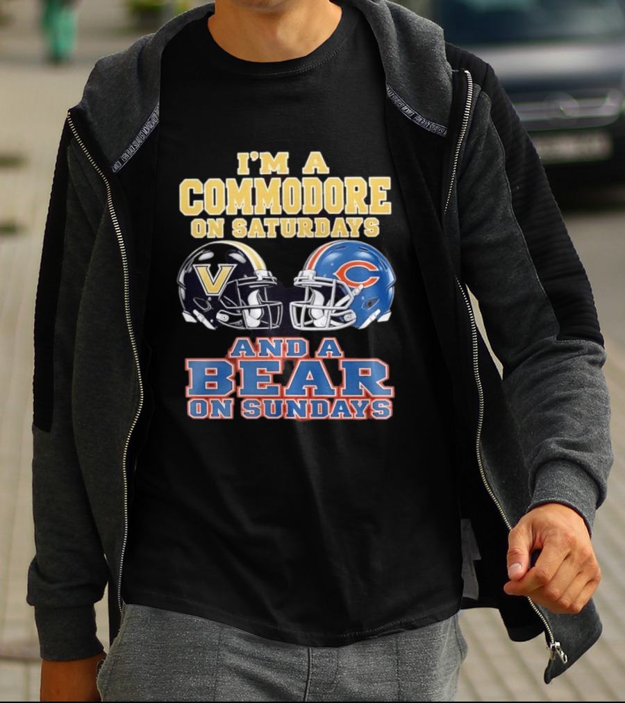 I'm A Commodore On Saturdays And A Bear On Sundays Vanderbilt And Chicago Football Fans T-Shirt