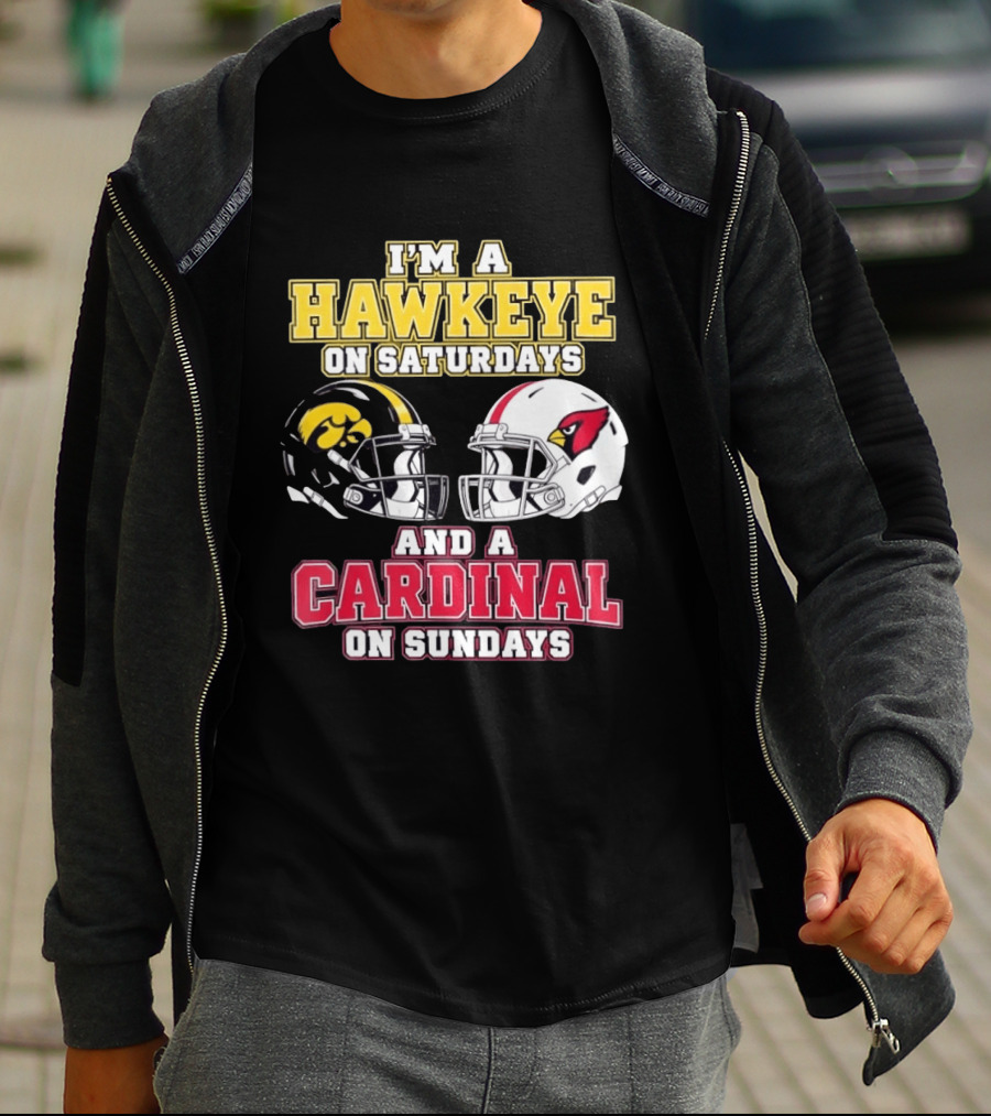 I'm A Hawkeye On Saturdays And A Cardinal On Sundays College Football NFL Fan Gear T-Shirt