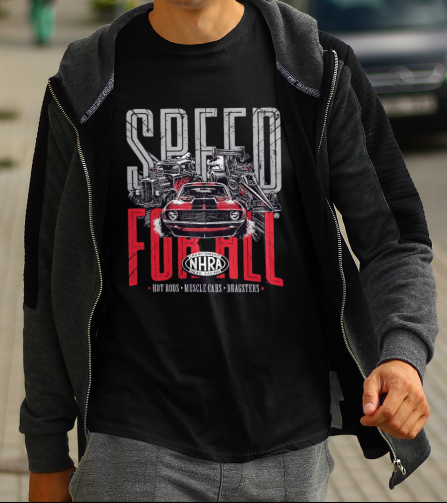 NHRA Championship Drag Racing Speed For All Hot Rods Muscle Cars Dragsters T-Shirt