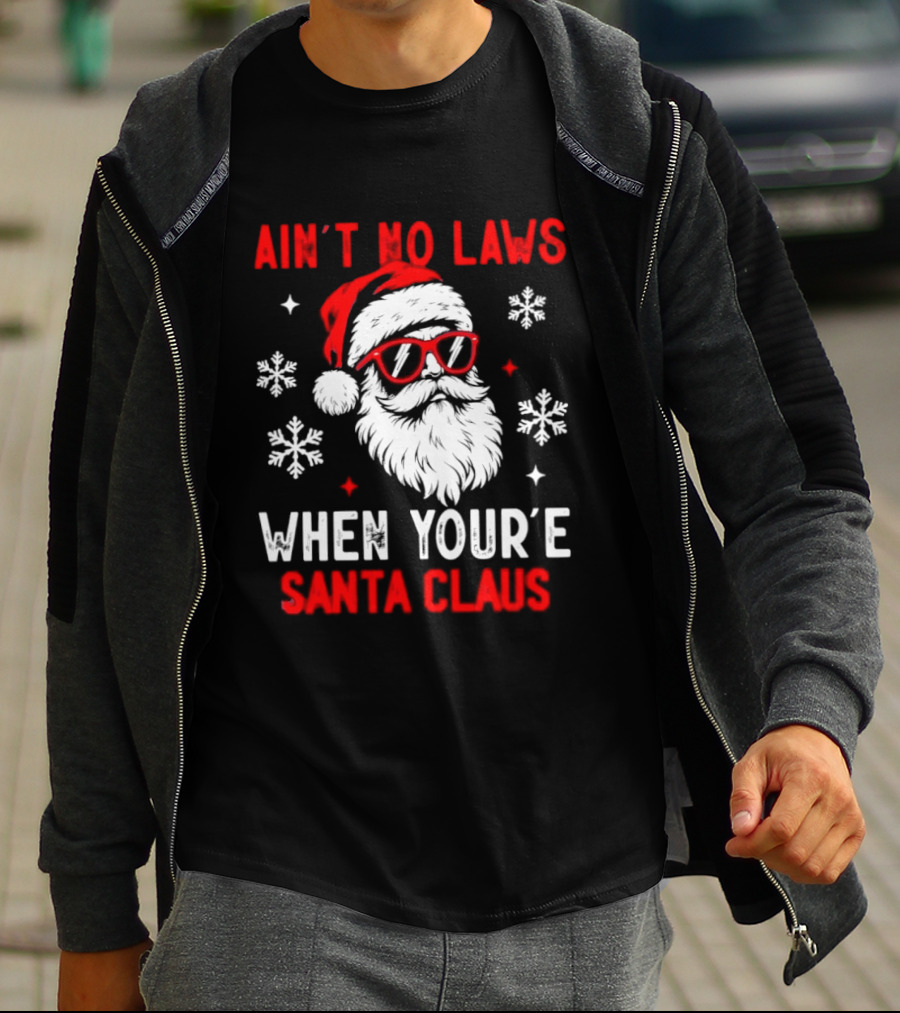 Ain't No Laws When You're Santa Claus Christmas Humor Santa Hat Sunglasses Snowflakes T-Shirt