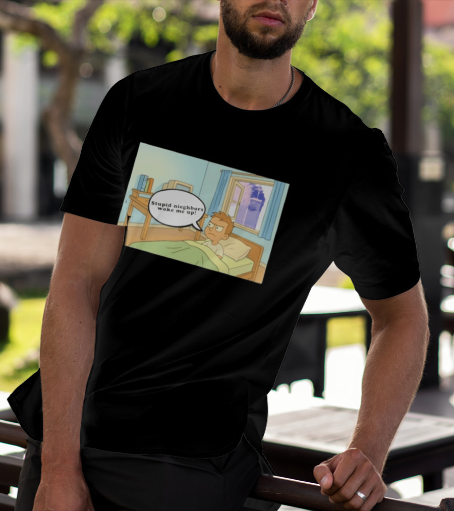 Stupid Neighbors Woke Me Up Cartoon Bedroom Scene T-Shirt