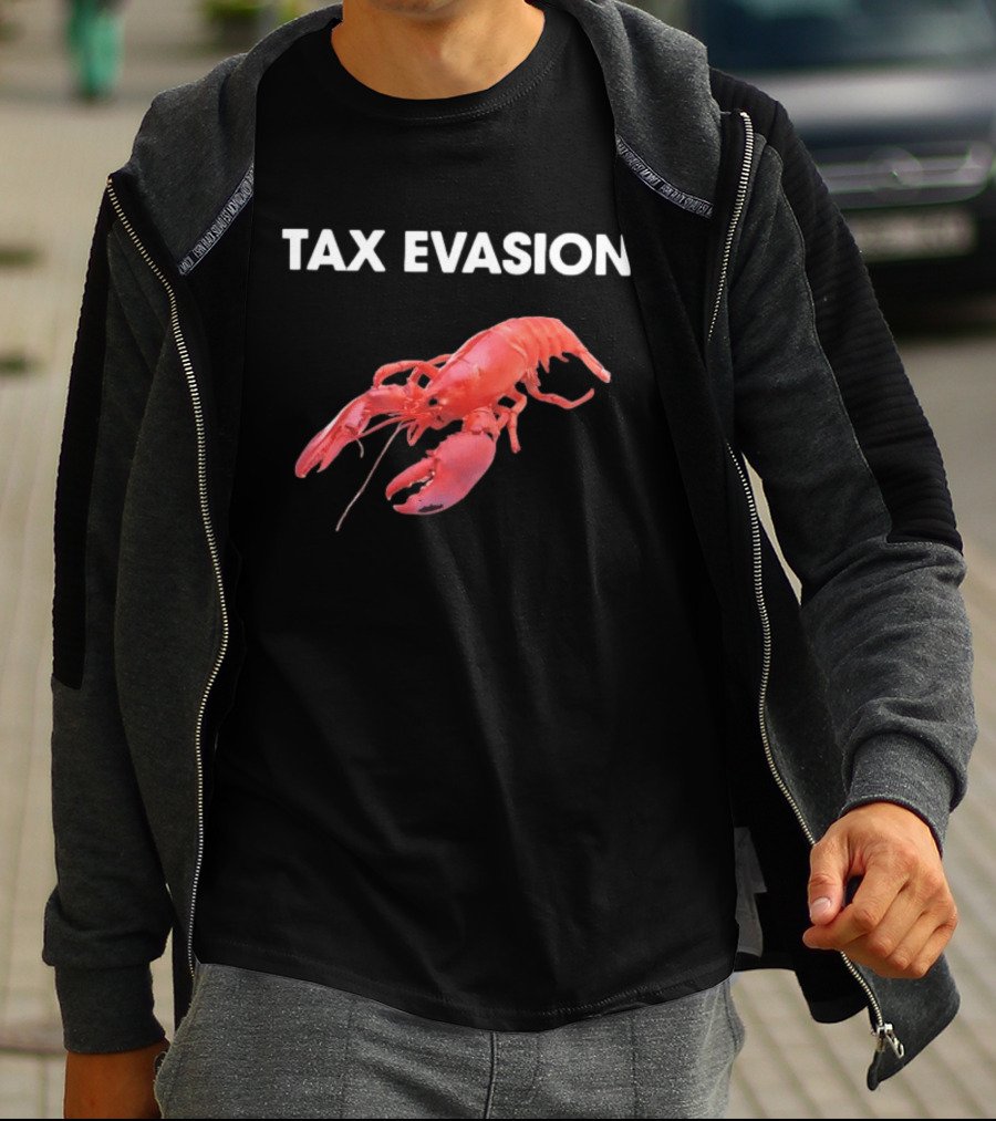 Tax Evasion Lobster Humorous Meme T-Shirt