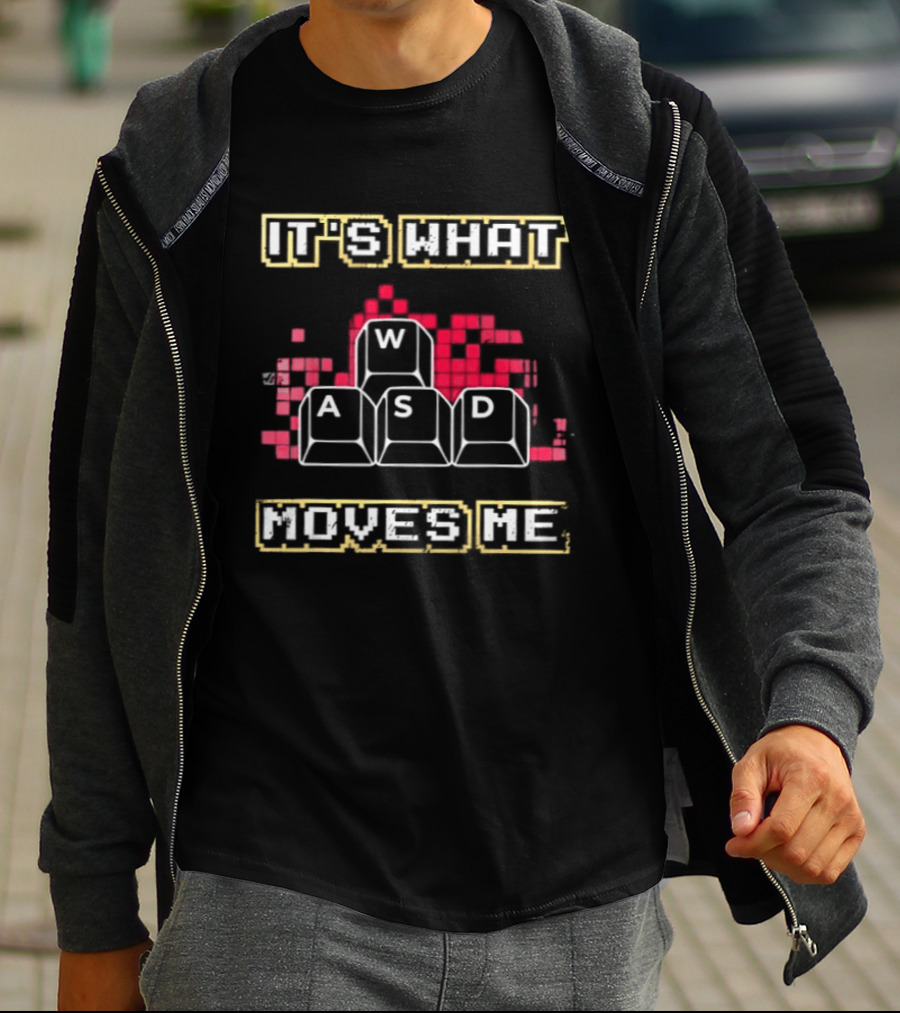 WASD It's What Moves Me Keyboard Gaming Keys T-Shirt