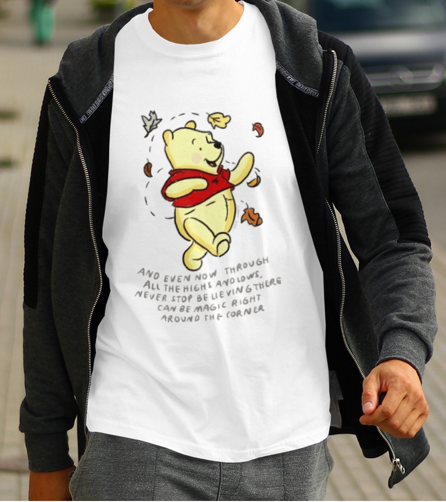 Winnie The Pooh Never Stop Believing Magic Right Around The Corner T-Shirt