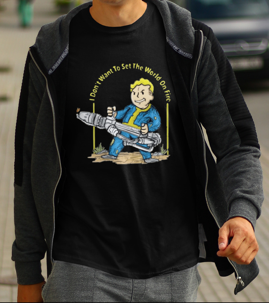 Fallout Vault Boy I Don't Want To Set The World On Fire Vintage Gaming T-Shirt