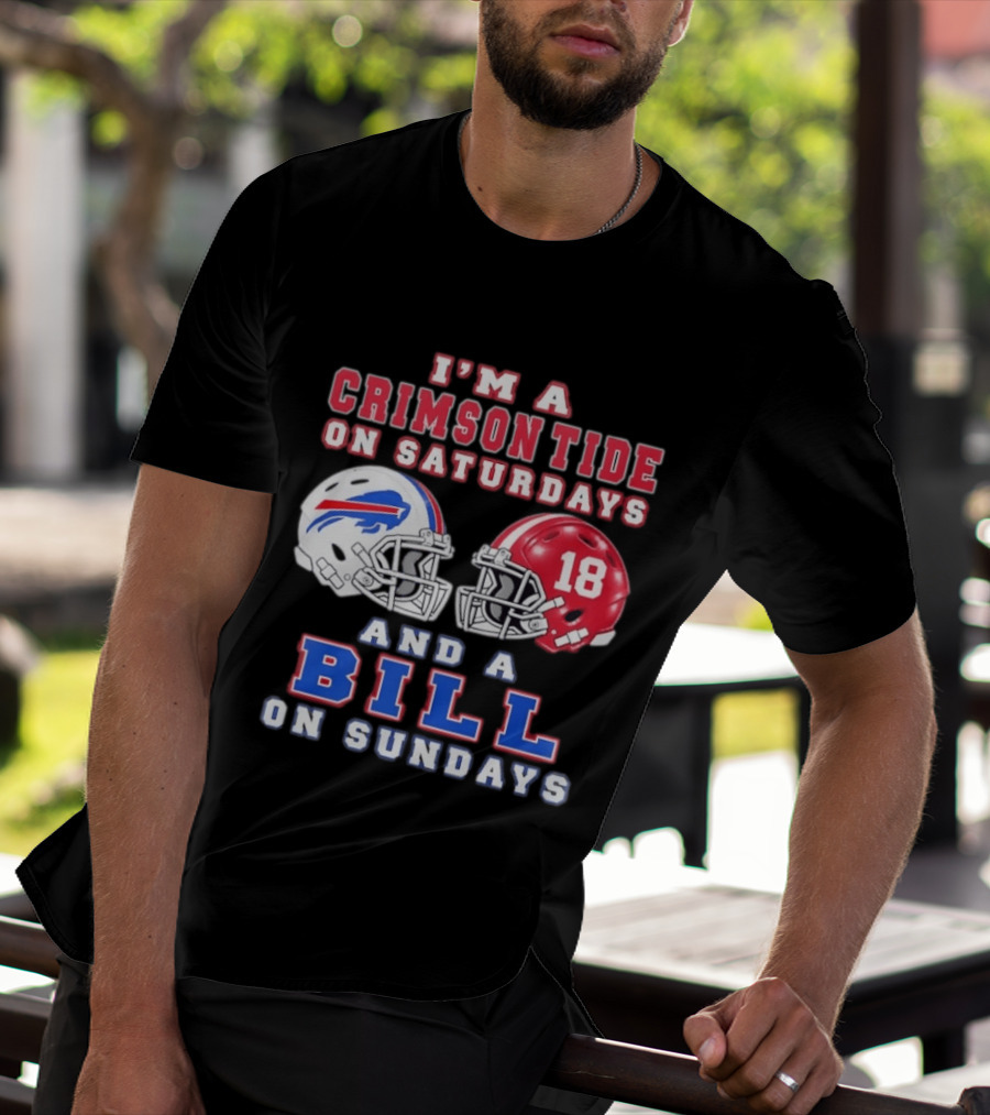 I'm A Crimson Tide On Saturdays And A Bill On Sundays Football Helmets T-Shirt