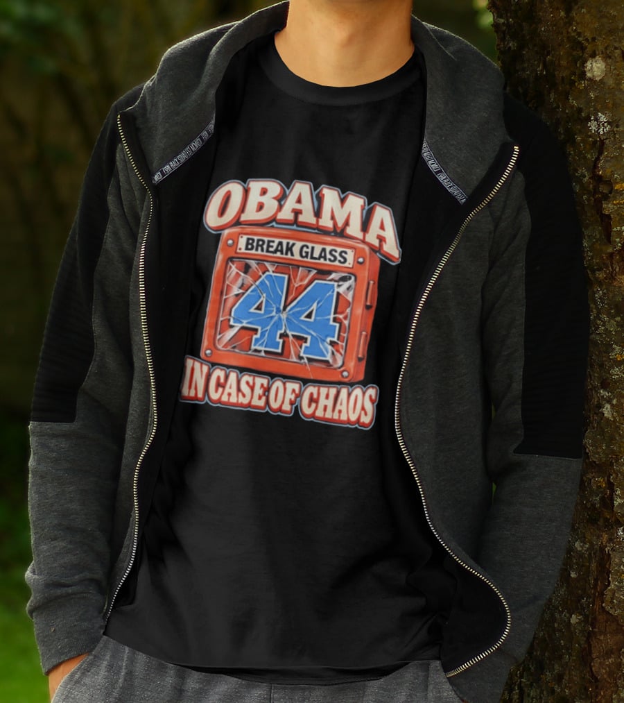 Obama Break Glass 44 In Case Of Chaos T-Shirt