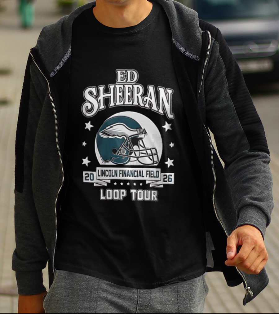Ed Sheeran Philadelphia Eagles Lincoln Financial Field Loop Tour 2026 T-Shirt