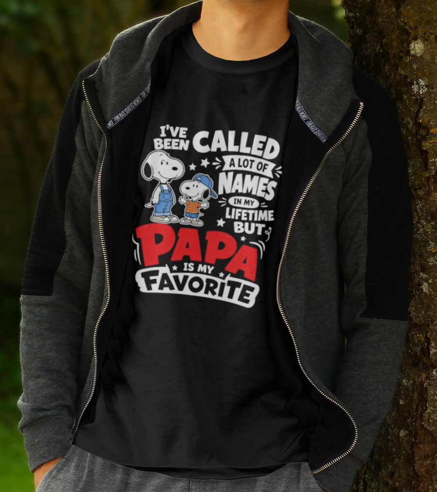 Snoopy I've Been Called A Lot Of Names In My Lifetime But Papa Is My Favorite T-Shirt