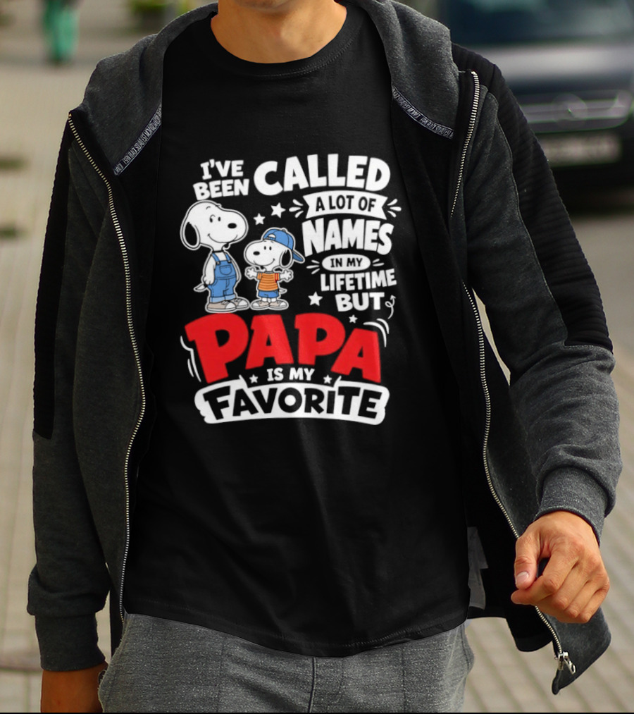 Snoopy I've Been Called A Lot Of Names In My Lifetime But Papa Is My Favorite T-Shirt