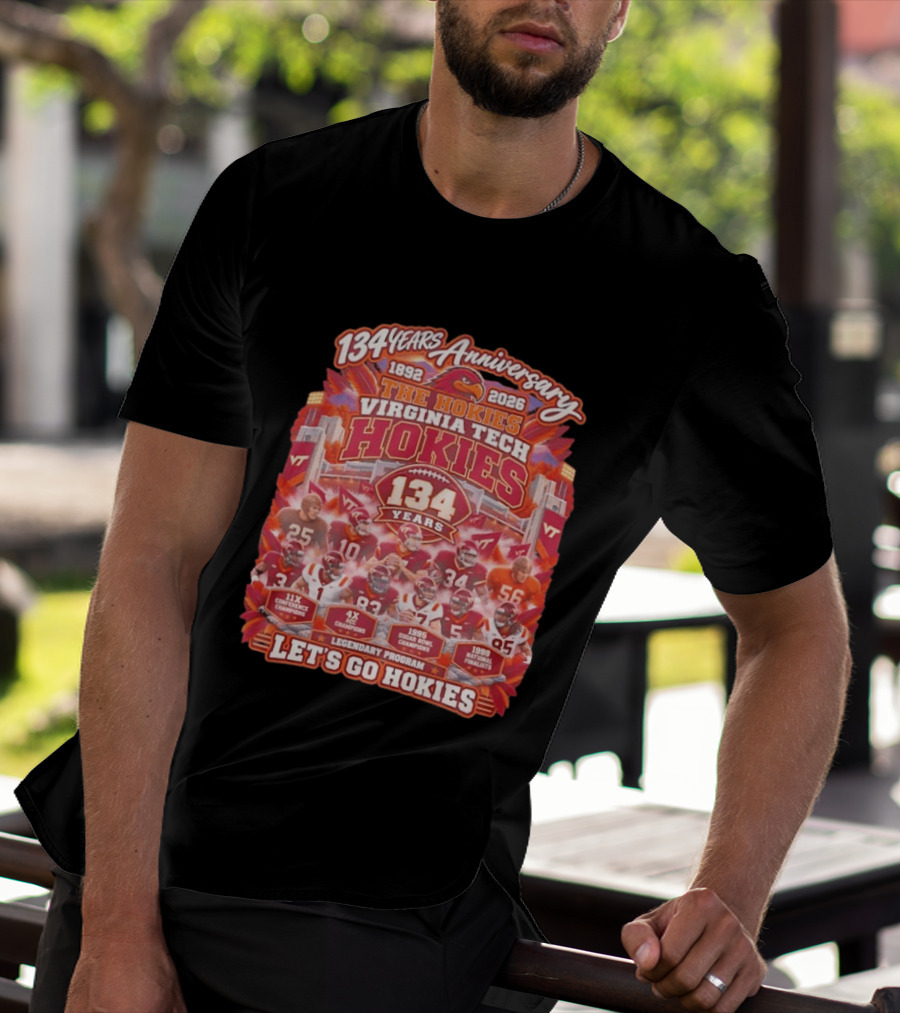 134 Years Anniversary Virginia Tech Hokies Legendary Program 1892 2026 Let's Go Hokies T-Shirt