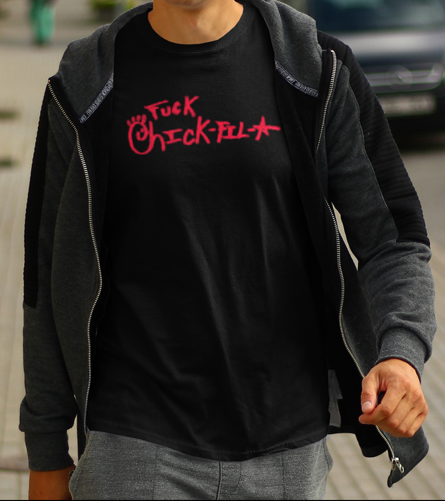 F*ck Chick Fil A Eat Real Food Asspizza Store T-Shirt