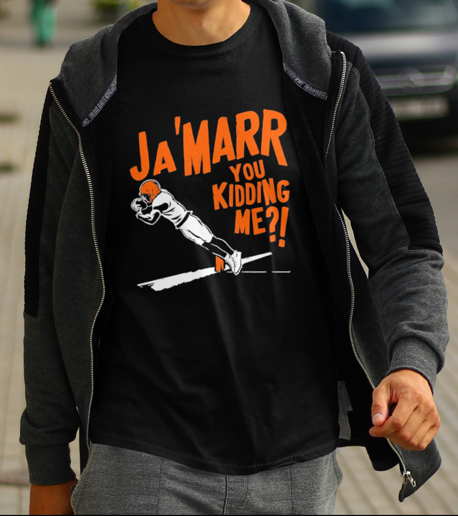 Ja'Marr You Kidding Me Cincinnati Bengals Catch T-Shirt