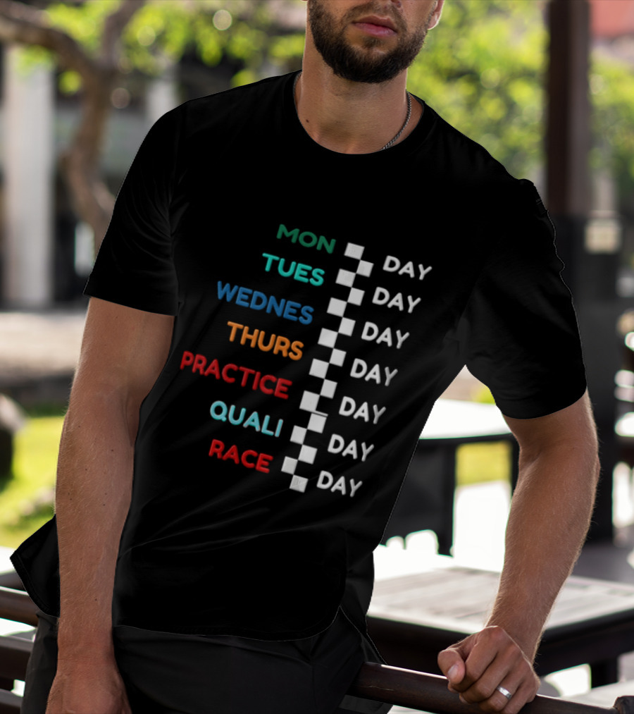 F1 Race Week Schedule Monday To Race Day Practice Quali T-Shirt