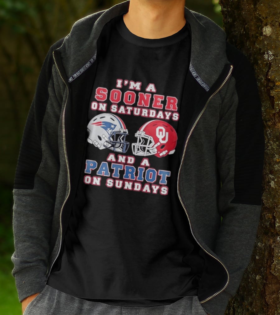 I'm A Sooner On Saturdays And A Patriot On Sundays OU Football And Patriots NFL Helmets T-Shirt
