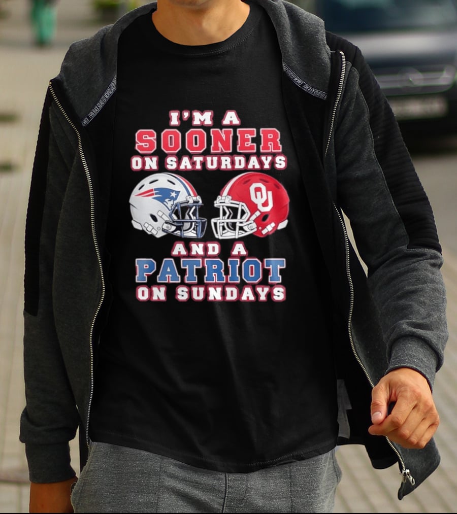 I'm A Sooner On Saturdays And A Patriot On Sundays OU Football And Patriots NFL Helmets T-Shirt