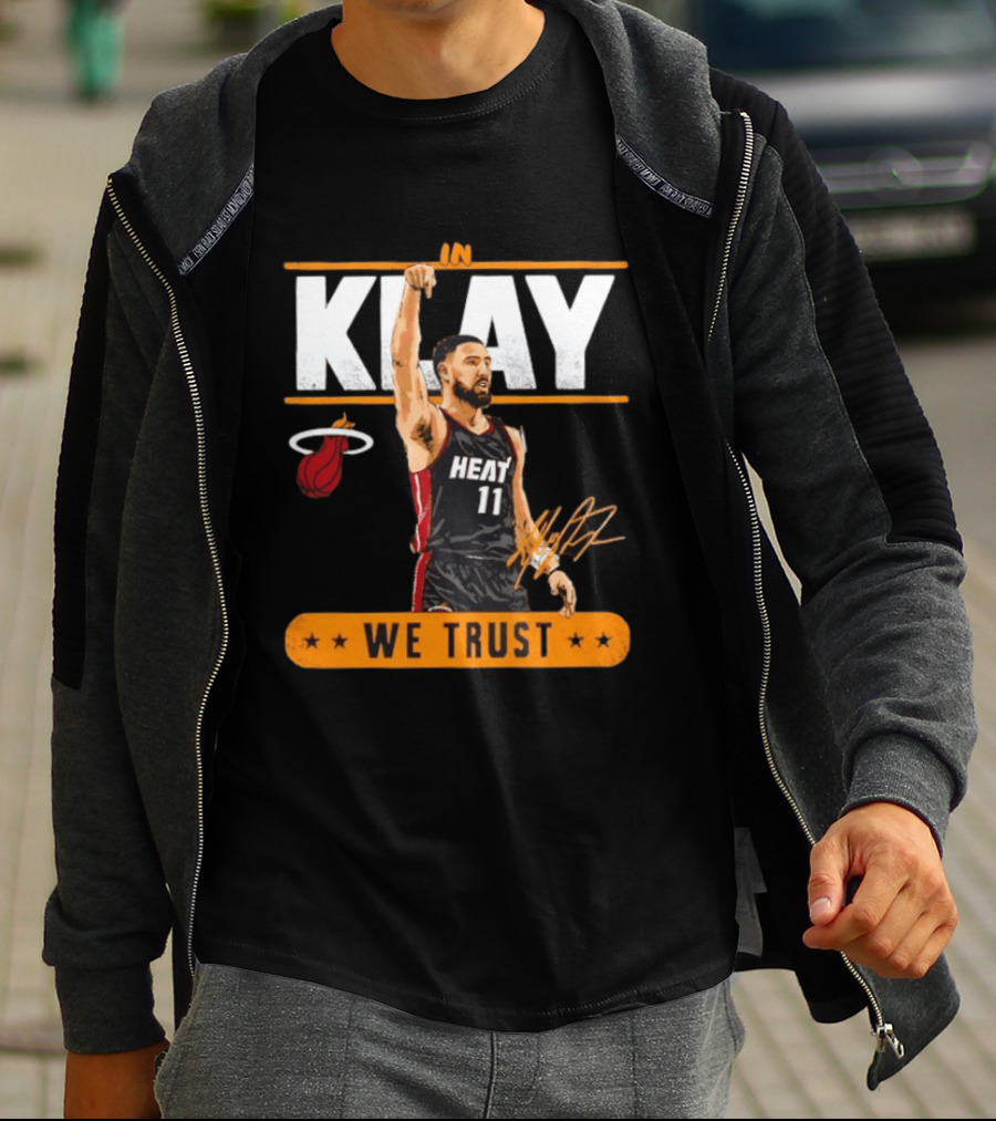 In Klay Miami Heat 11 We Trust T-Shirt